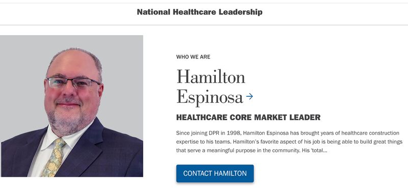 CTA on DPR Construction's "Healthcare" page to contact Hamilton Espinosa, Healthcare Core Market Leader